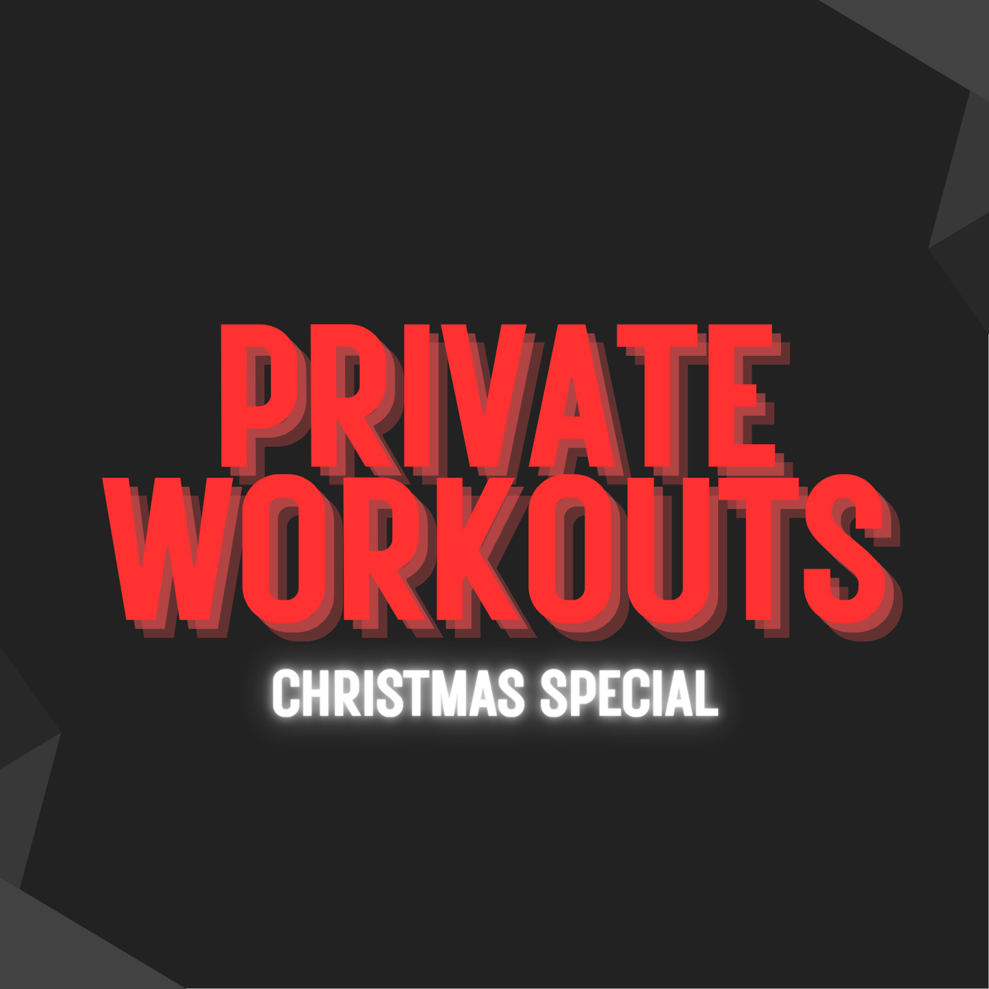 PRIVATE WORKOUTS (CHRISTMAS PROMO)