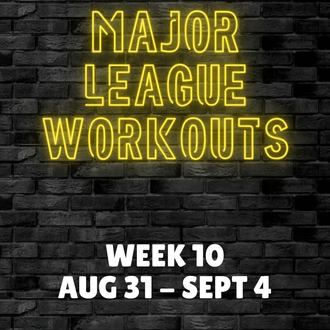 Major League Workout - Week 10