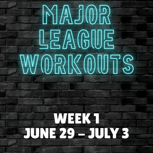 Major League Workout - Week 1
