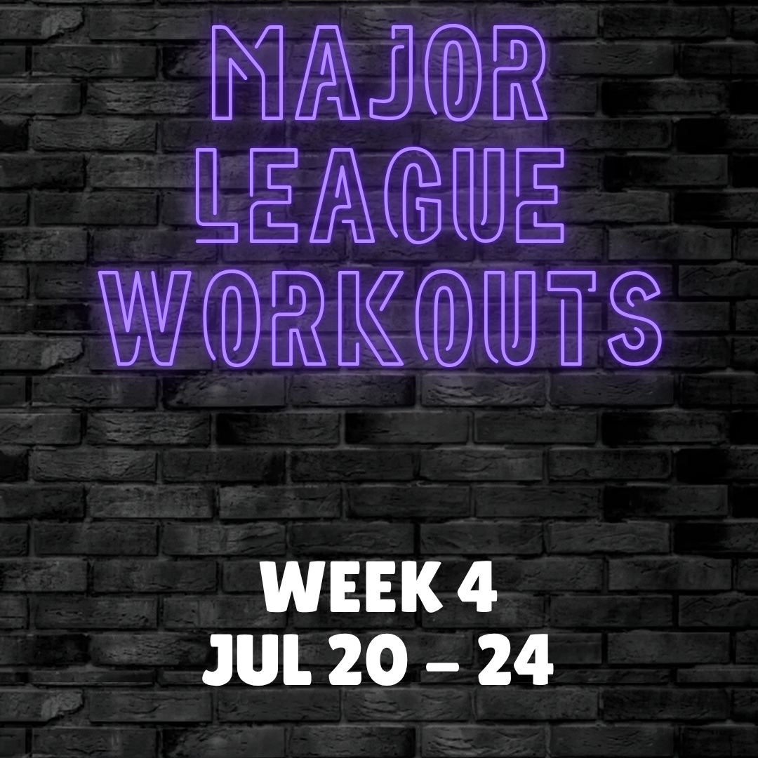 Major League Workout - Week 4