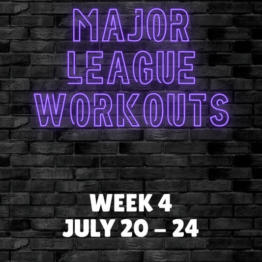 Major League Workout - Week 4