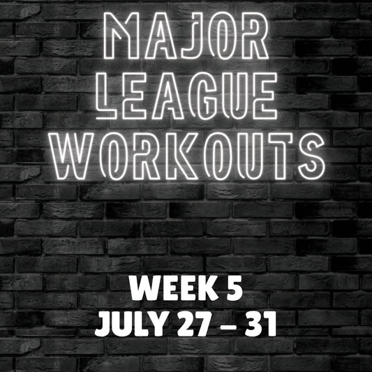 Major League Workout - Week 5