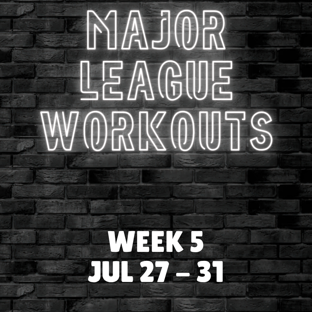Major League Workout - Week 5