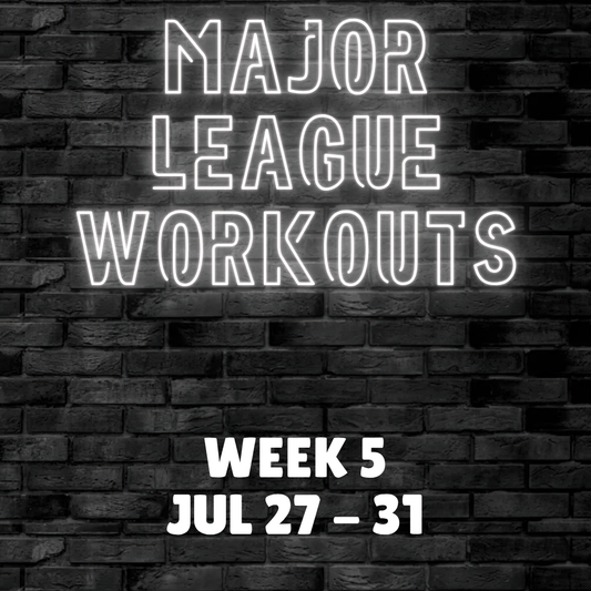 Major League Workout - Week 5