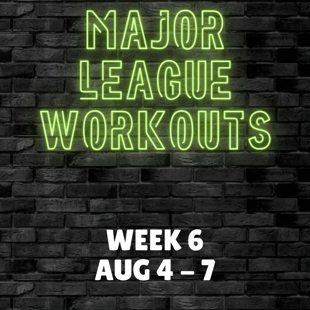 Major League Workout - Week 6