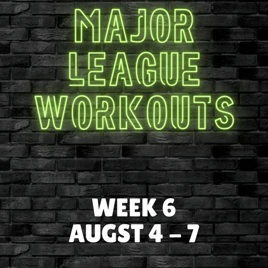 Major League Workout - Week 6