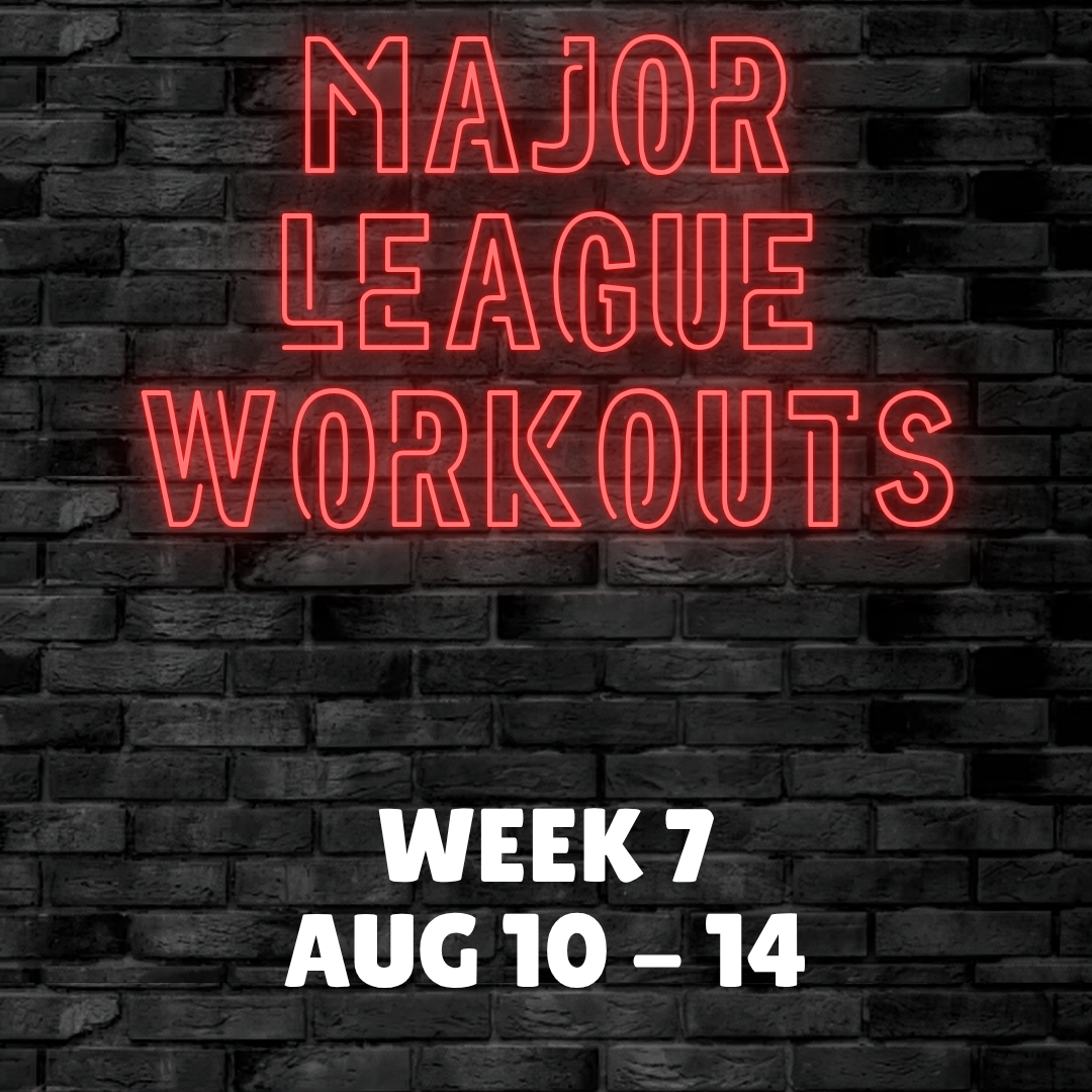 Major League Workout - Week 7
