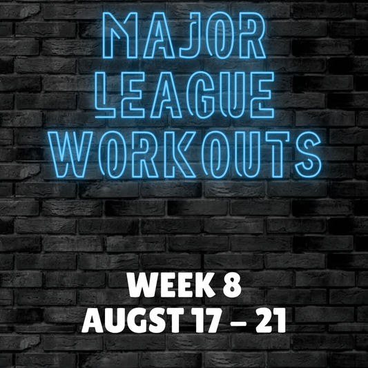 Major League Workout - Week 8
