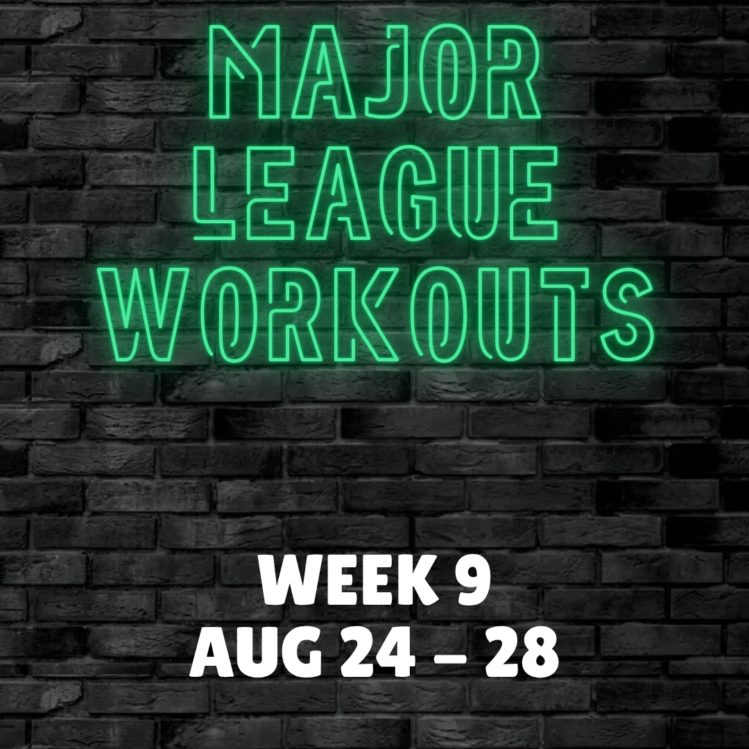 Major League Workout - Week 9