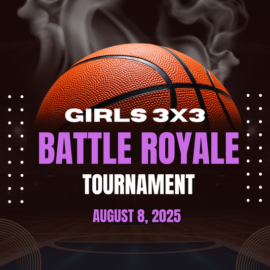 GIRLS 3x3 Battle Royale Tournament